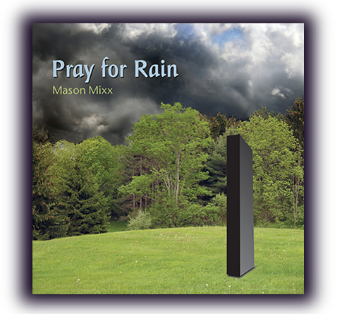 Mason Mixx - Pray for Rain